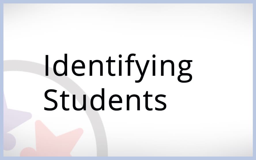Identifying Students