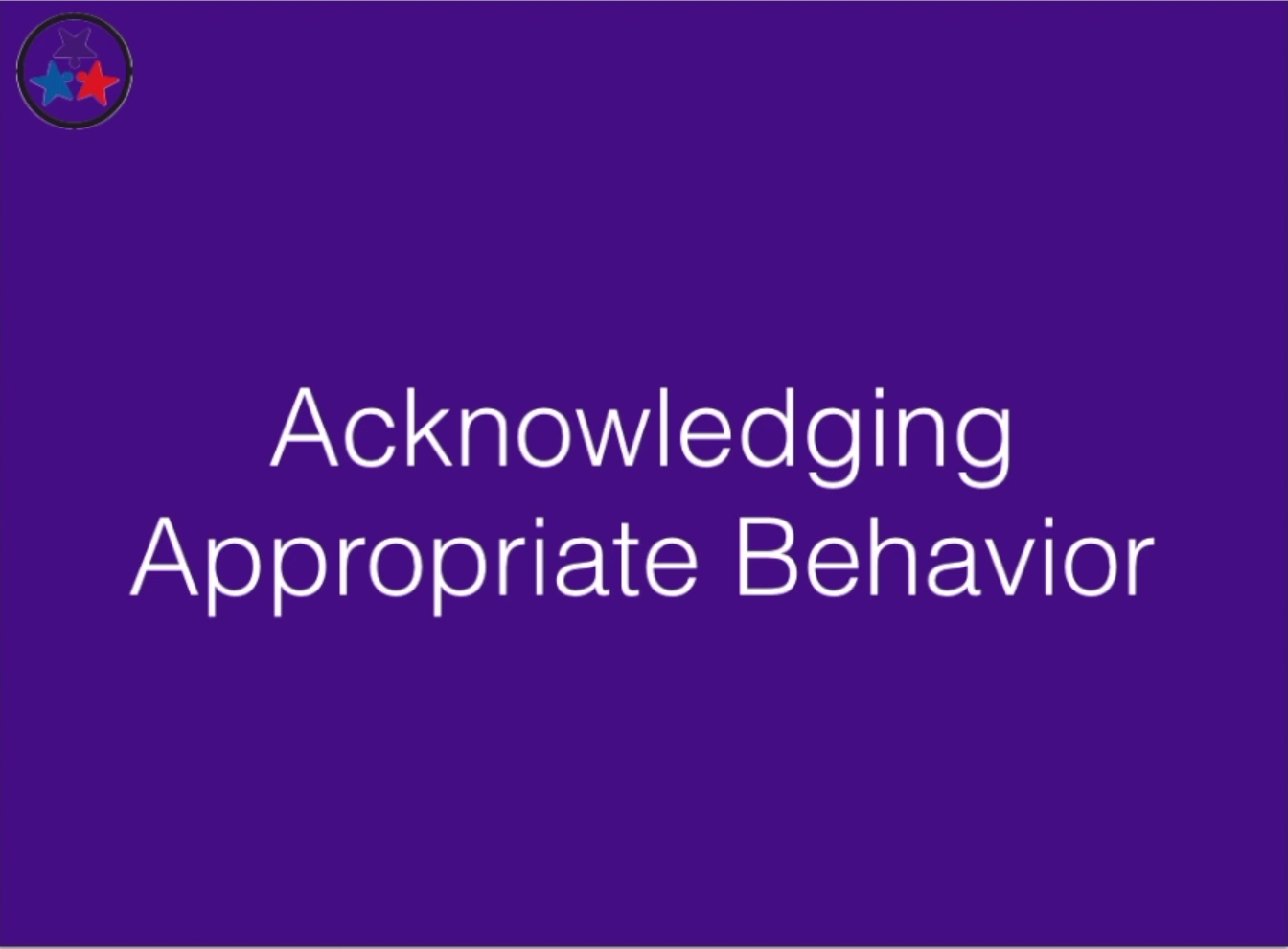 Classroom Management 4 - Acknowledging Appropriate Behavior